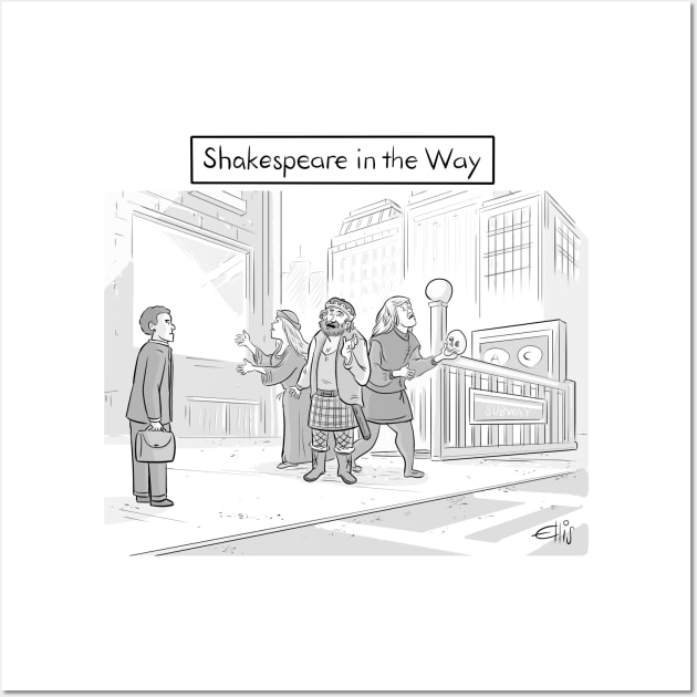 Shakespeare In the Way Wall Art by ellisjrosen